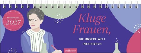 "WOCHENPLANER 2027, Kluge Frauen, DIE UNSERE WELT INSPIRIEREN". Illustration von Marie Curie mit Laborflaschen.