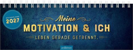 Wochenplaner 2027: "Meine Motivation & ich leben gerade getrennt." Blauer Hintergrund, goldene Schrift, Ringbindung oben.