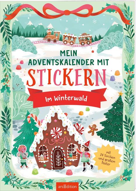 "Mein Adventskalender mit Stickern. Im Winterwald. Mit 24 Türchen und großem Poster." Winterliche Illustration mit Pfefferkuchenhaus.