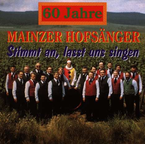 Mainzer Hofsänger: 60 Jahre - Stimmt an, lasst uns singen, CD