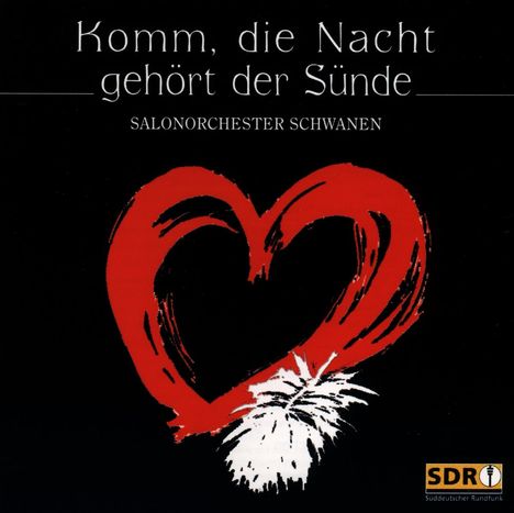 Salonorchester Schwanen: Komm, die Nacht gehört der Sünde, CD