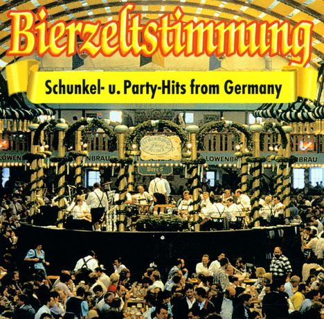 Bierzeltstimmung - Schunkel- und Party-Hits From Germany, CD