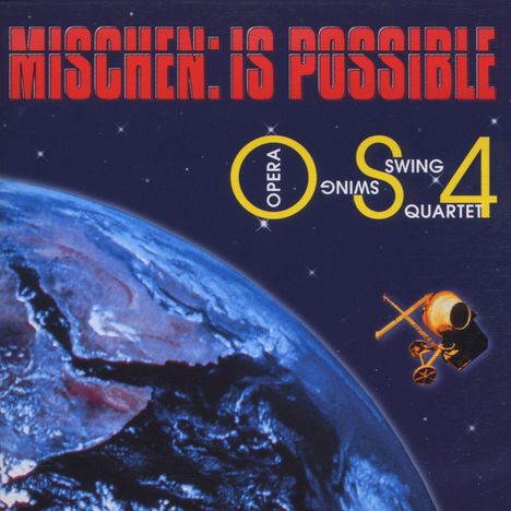 Opera Swing Quartet - Mischen: Is Possible, CD