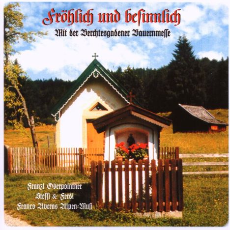 Fröhlich und besinnlich mit der Berchtesgadener Bauernmesse, CD