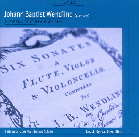 Johann Baptist Wendling (1723-1797): Kammermusik mit Flöte, CD