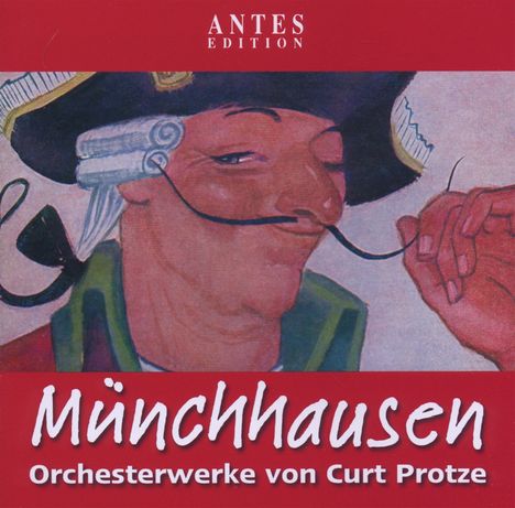 Curt Protze (1891-1967): Orchesterwerke "Münchhausen", CD