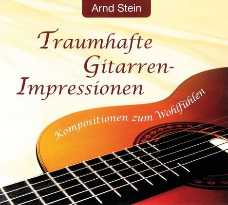 Arnd Stein: Traumhafte Gitarren-Impressionen, CD