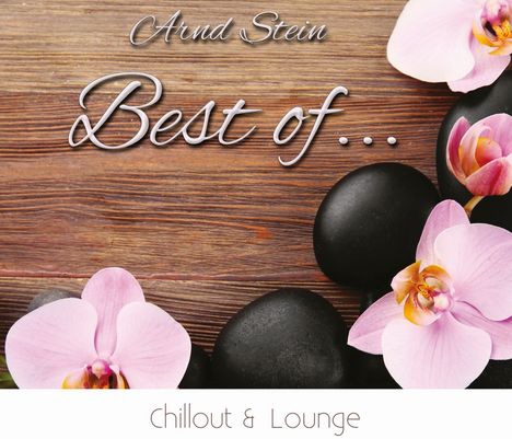 Arnd Stein: Best Of...Chillout &amp; Lounge, CD