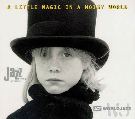 A Little Magic In A Noisy World, CD