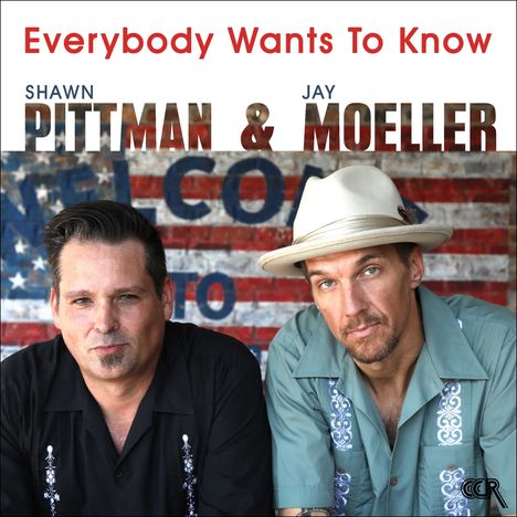 Shawn Pittman &amp; Jay Moeller: Everybody Wants To Know (180g), LP