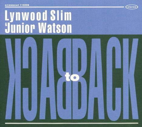 Slim Lynwood &amp; Junior Watson: Back To Back, CD