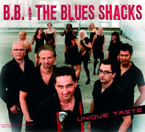 B.B. &amp; The Blues Shacks: Unique Taste, CD