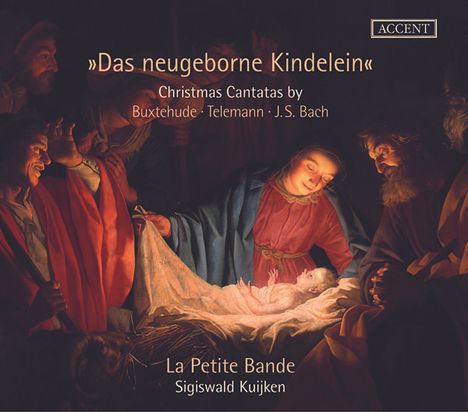 La Petite Bande - Das neugeborne Kindlein, CD