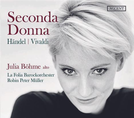 Julia Böhme - Seconda Donna (Händel / Vivaldi), CD