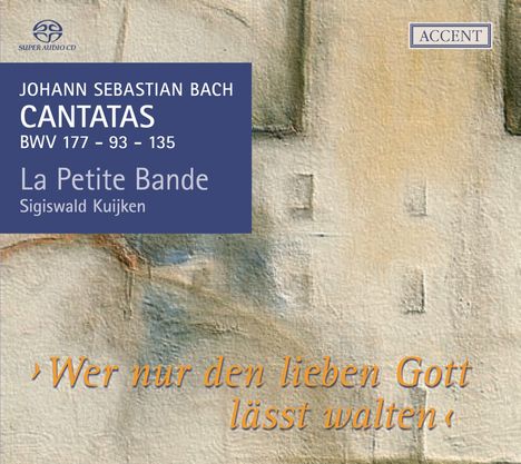 Johann Sebastian Bach (1685-1750): Kantaten BWV 93,135,177, Super Audio CD