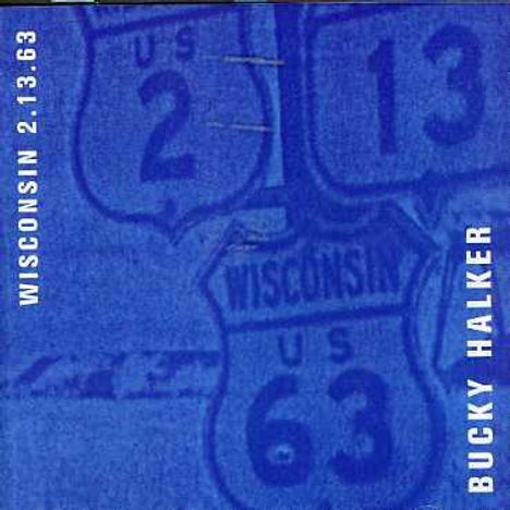 Bucky Halker Feat.J.Fri: Wisconsin 2.12.63, CD
