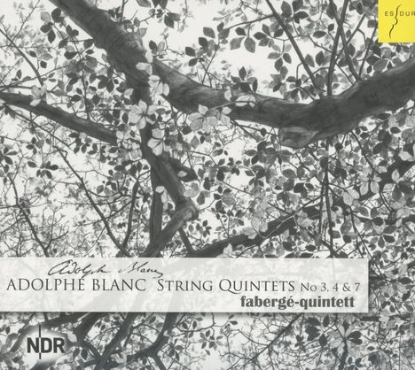 Adolphe Blanc (1828-1885): Streichquintette Nr.3,4,7, CD