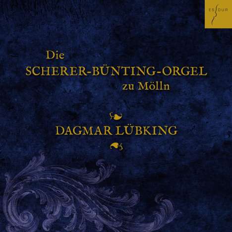 Dagmar Lübking - Die Scherer-Bünting-Orgel zu Mölln, CD