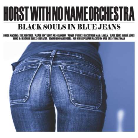 Horst With No Name: Black Souls In Blue Jeans, CD