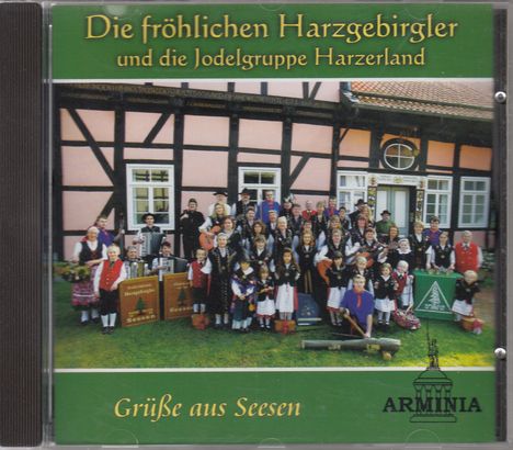 Die Fröhlichen Harzgebirgler: und die Jodelgruppe Harzerland: Grüße aus Seesen, CD