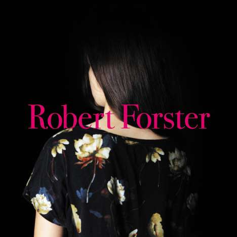 Robert Forster: Songs To Play, LP