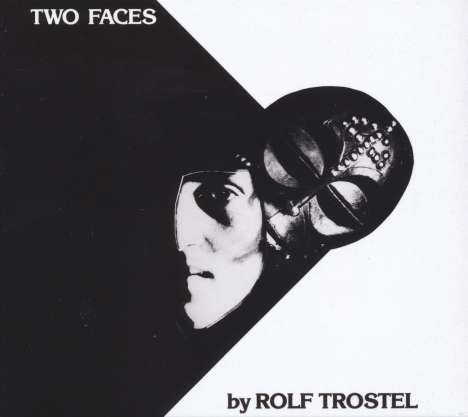 Rolf Trostel: Two Faces, LP