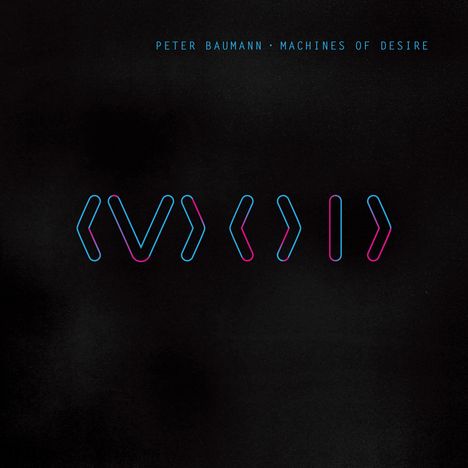 Peter Baumann (ex Tangerine Dream): Machines Of Desire, CD