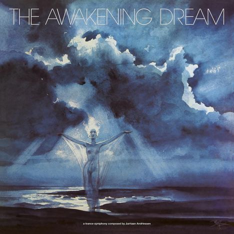 Jurriaan Andriessen (1925-1996): The Awakening Dream: A Trance-Symphony, CD