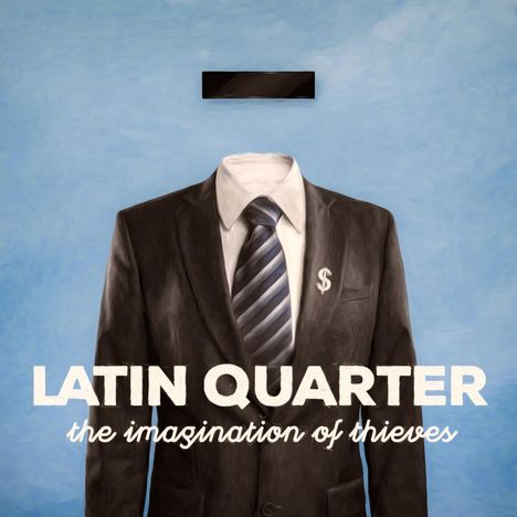 Latin Quarter: The Imagination Of Thieves, LP