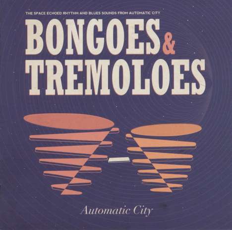 Automatic City: Bongoes &amp; Tremoloes, CD