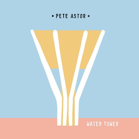 Pete Astor: Water Tower, Single 7"