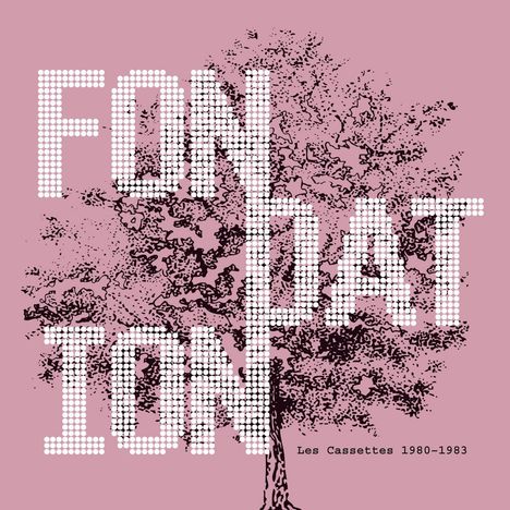 Fondation: Les Cassettes 1980 - 1983, CD