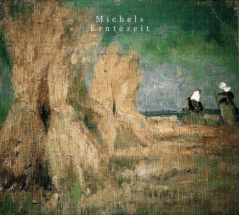 Michels: Erntezeit, CD