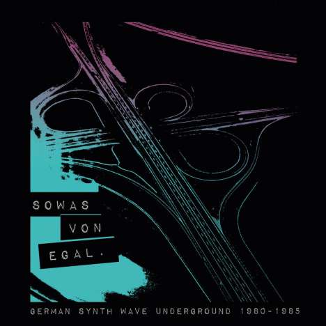 Sowas von egal (German Synth Wave Underground 1980 - 1985), LP