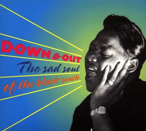 Down &amp; Out - The Sad Soul Of The South, CD