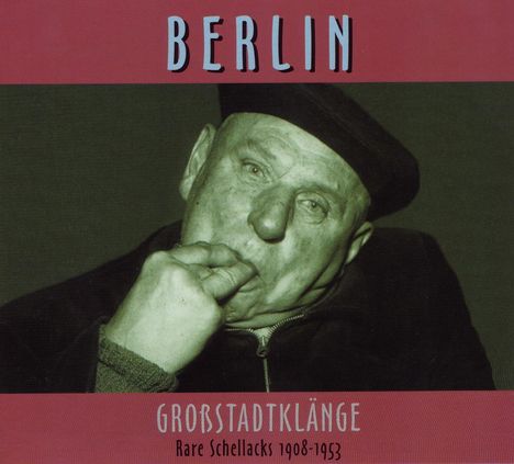 Rare Schellacks - Berlin/Großstadt, CD