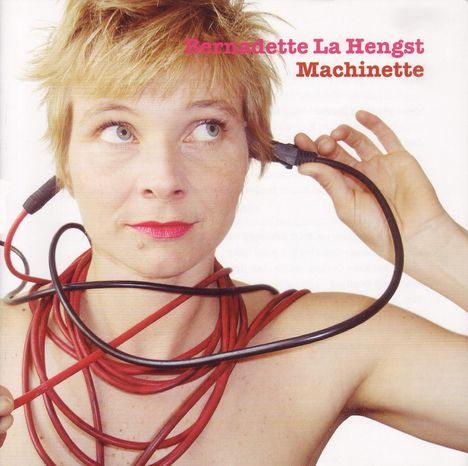 Bernadette La Hengst: Machinette, CD