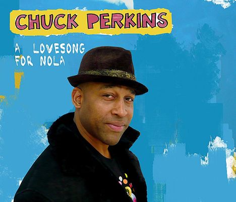 Chuck Perkins: A Love Song For Nola, 2 LPs