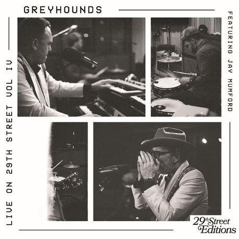 Texte: GREYHOUNDS, FEATURING JAY MUMFORD, LIVE ON 29TH STREET VOL IV. Schwarz-weiße Performance-Fotos von Musikern.