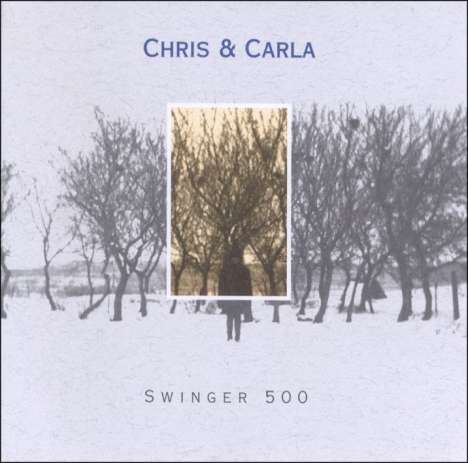 Chris &amp; Carla: Swinger 500 (limited), 2 LPs und 1 CD