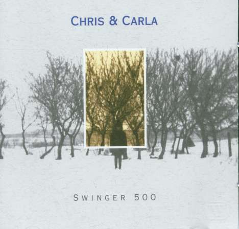 Chris &amp; Carla: Swinger 500, CD