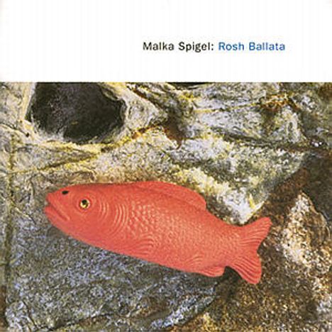 Malka Spigel: Rosh Ballata, CD