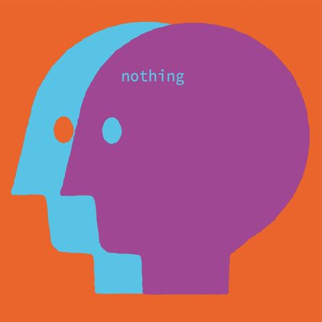 Text "nothing" auf einem lila Kopfprofil, dahinter ein blaues Kopfprofil auf orangem Hintergrund.