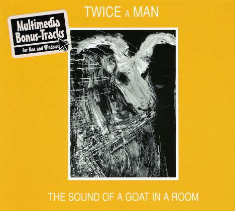 Twice A Man: The Sound Of A Goat In A Room, CD