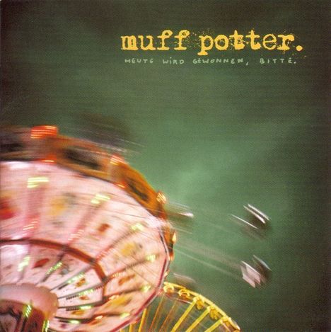 Muff Potter: Heute wird gewonnen, bitte, CD