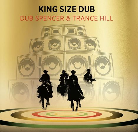 "King Size Dub", "Dub Spencer & Trance Hill" in großen Buchstaben. Cowboys auf Pferden vor riesigen Lautsprechern.