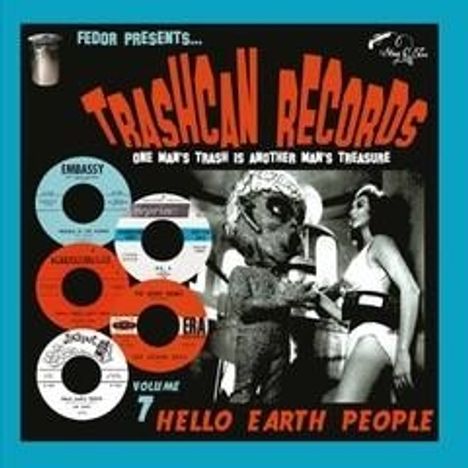 Trashcan Records 07: Hello Earth People (Limited Edition), Single 10"