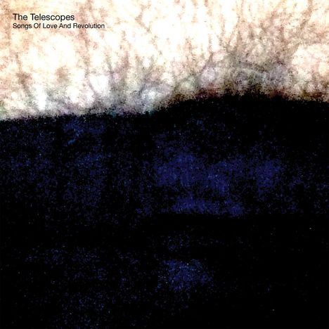 The Telescopes: Songs Of Love And Revolution (Limited Edition) (Blue Vinyl), LP