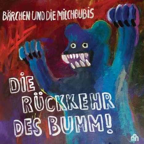 Bärchen &amp; Die Milchbubis: Die Rückkehr des Bumm!, CD