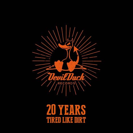 20 Years Of DevilDuck - Tired Like Dirt!, LP